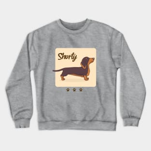 Dachshund Dog Design / Shorty / Cute Dachshund / Wiener Dog / Badger Dog Crewneck Sweatshirt